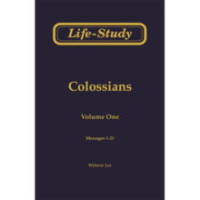 Life-Study of Colossians vol 1